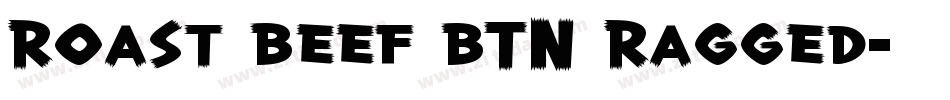 Roast Beef BTN Ragged字体转换